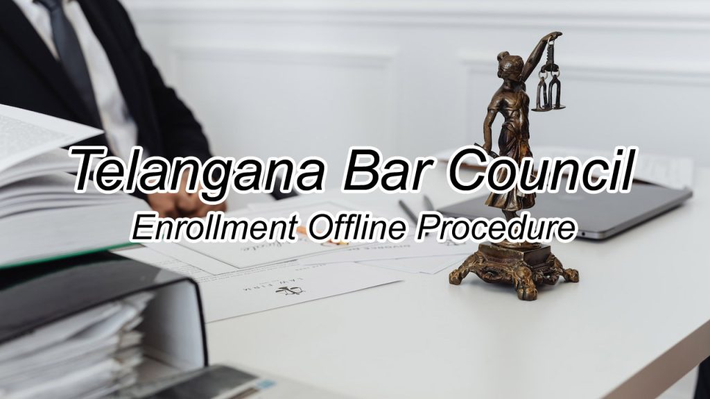 Telangana Bar Council Enrollment Offline Procedure