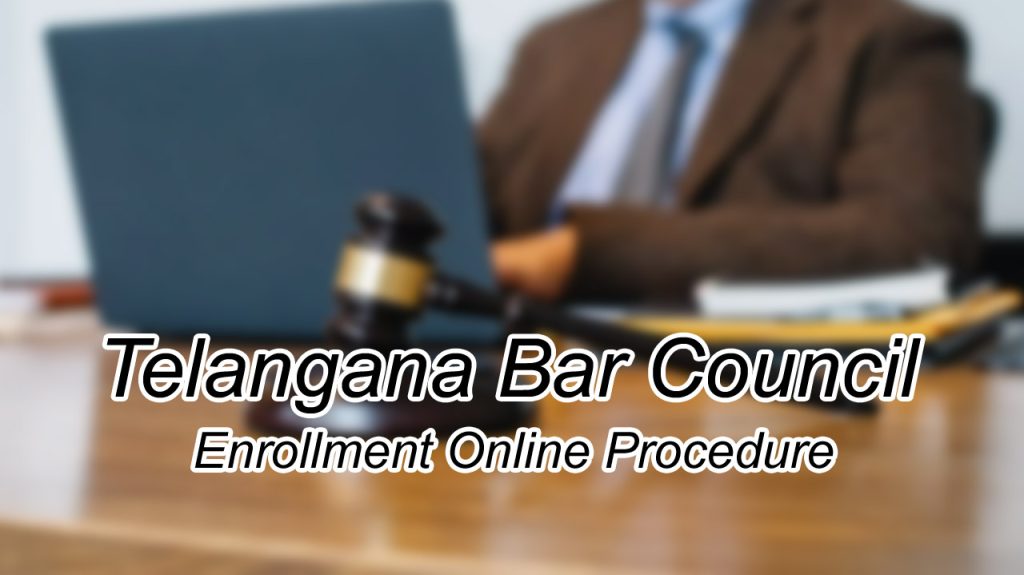 Telangana Bar Council Enrollment Online Procedure